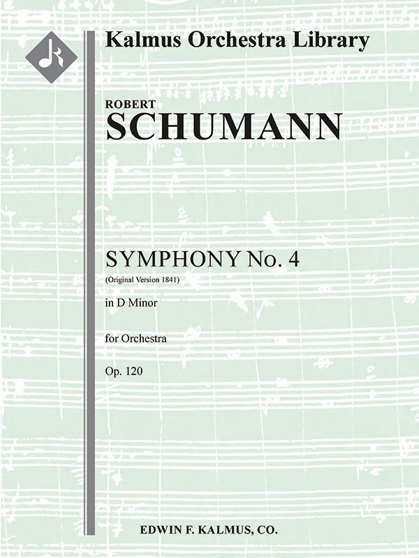 Symphony No. 4 In D Minor, Op. 120 (Original Version 1841) Conductor Score