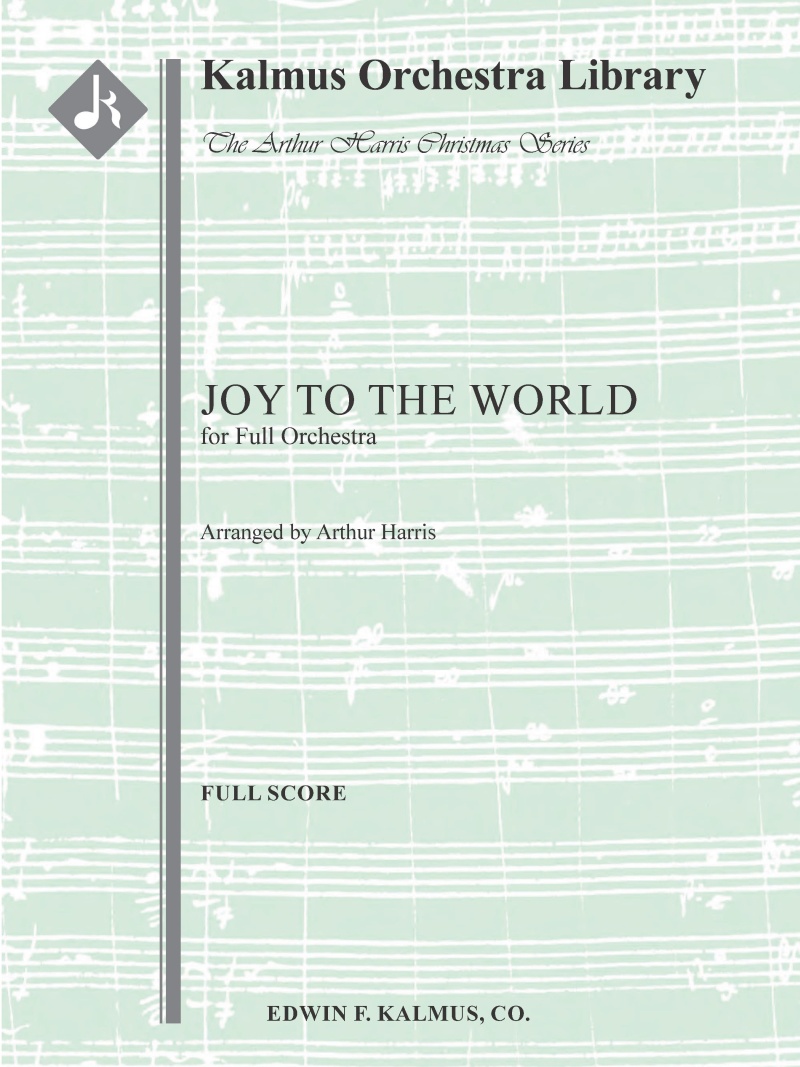 Joy To The World For Full Orchestra Full Score
