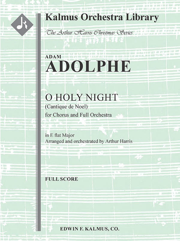 O Holy Night (Cantique De Noel - Original Key) Full Score