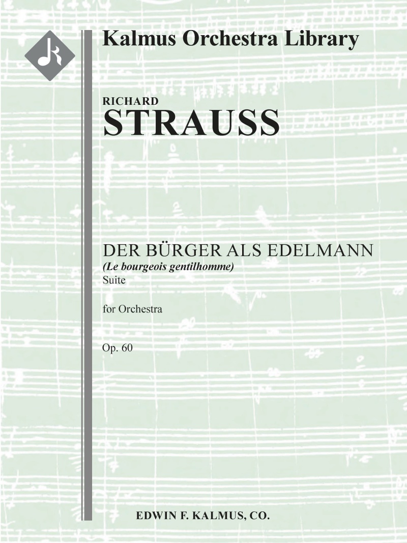 Der Buerger Als Edelmann Suite, Op. 60-Iiia/ Trv 228C (Le Bourgeois Gentilhomme) Conductor Score