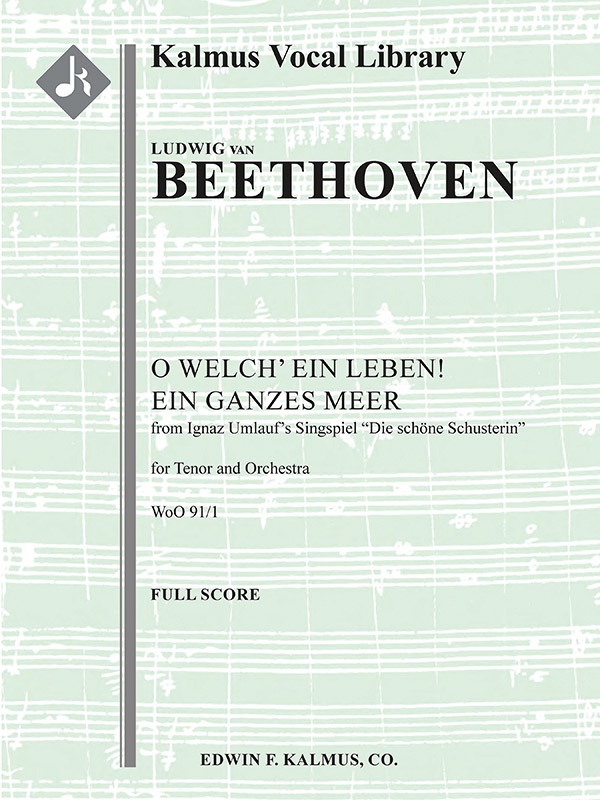 Concert Aria: O Welch' Ein Leben! Ein Ganzes Meer, Woo 91/1 (Two Concert Arias From Ignaz Umlauf's Singspiel "Die SchöNe Schusterin") Conductor Score