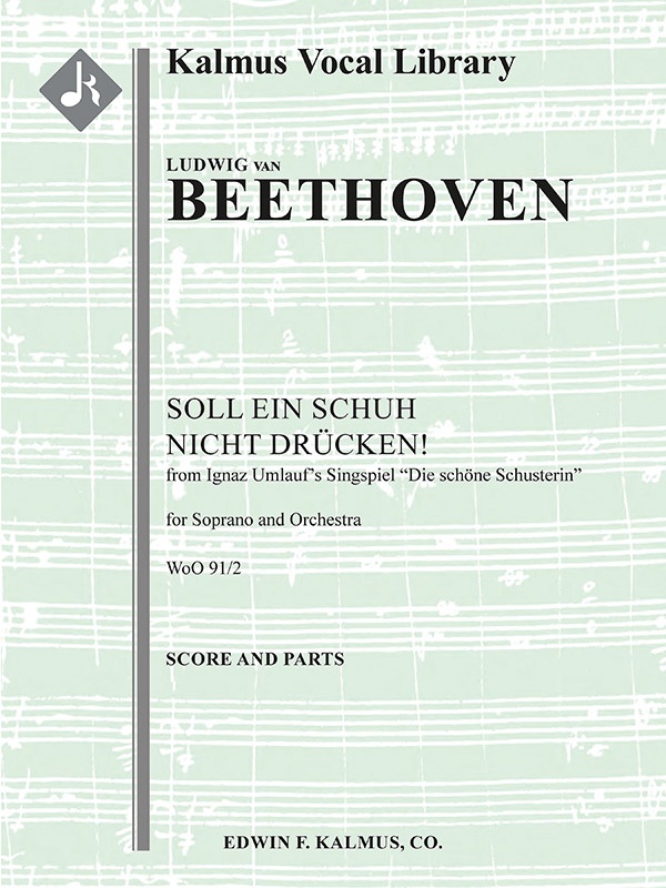 Concert Aria: Soll Ein Schuh Nicht Druecken!, Woo 91/2 (Two Concert Arias From Ignaz Umlauf's Singspiel "Die Schoene Schusterin") Score And Parts