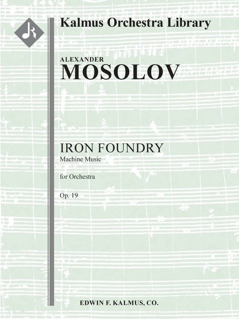 Iron Foundry: Machine Music (Zavod: Muzyka Mashin), Op. 19 Conductor Score & Parts