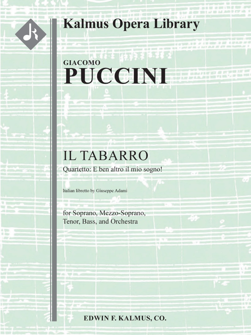 Tabarro, Il: Quartetto: E Ben Altro Il Mio Sogno! Conductor Score