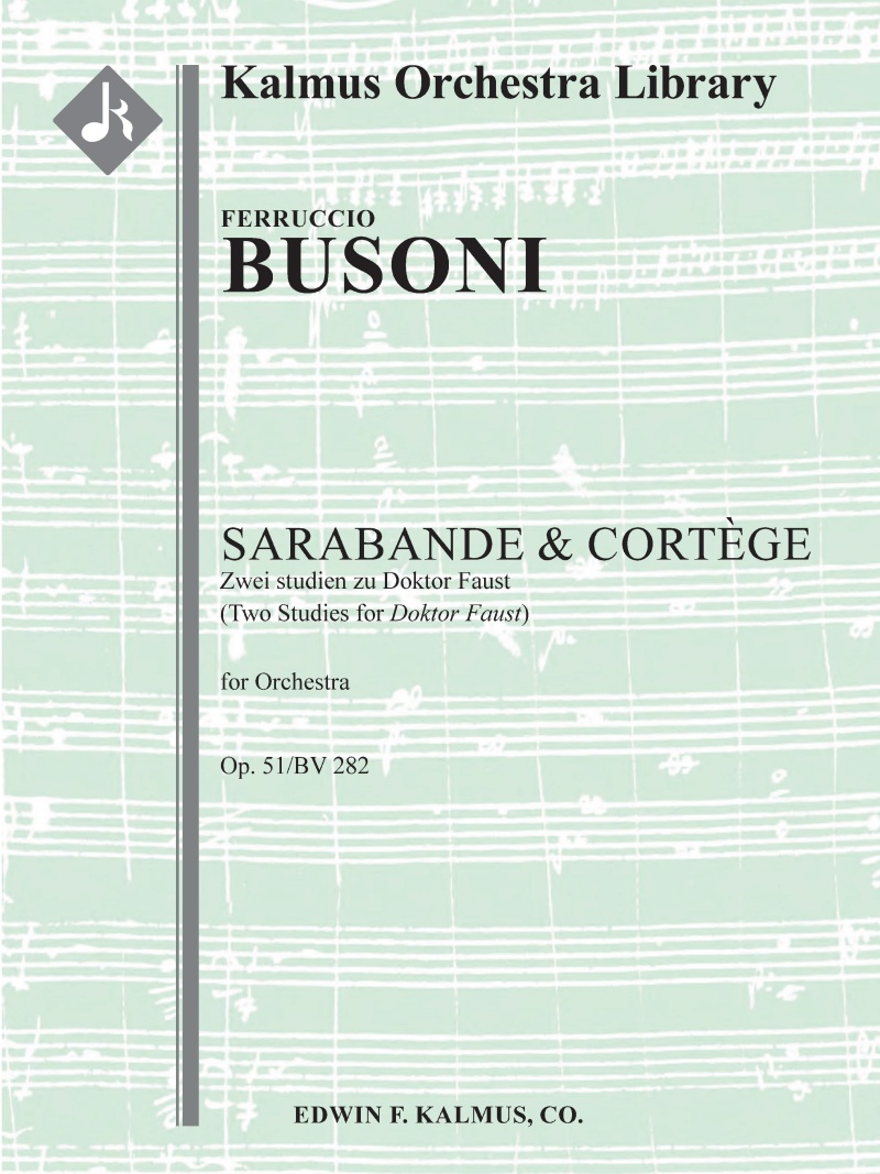 Sarabande & Cortege: Zwei Studien Zu Doktor Faust, Op. 51/Bv 282 (Two Studies For Doktor Faust) Conductor Score