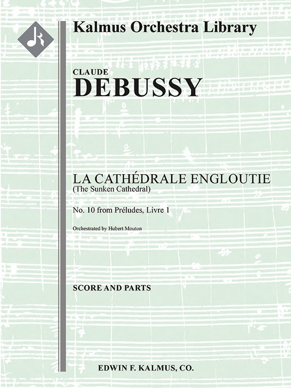 Preludes, Livre I. No. 10: La Cathedrale Engloutie (The Engulfed Cathedral Or The Sunken Cathedral) Conductor Score & Parts