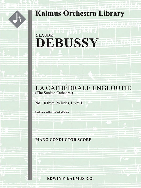 Debussy: Prelude No. 10, La Cathedrale Engloutie — Condensed Score/Piano Conductor
