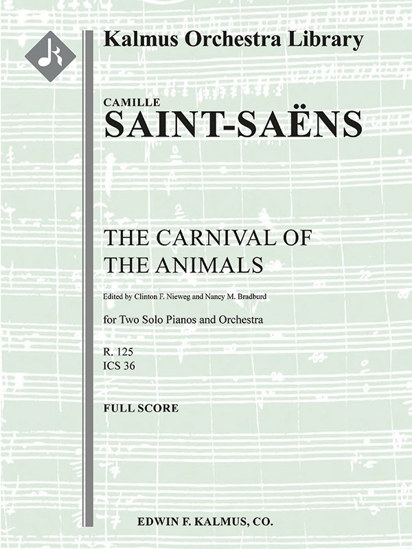 Carnival Of The Animals, The (Le Carnaval Des Animaux) Full Score