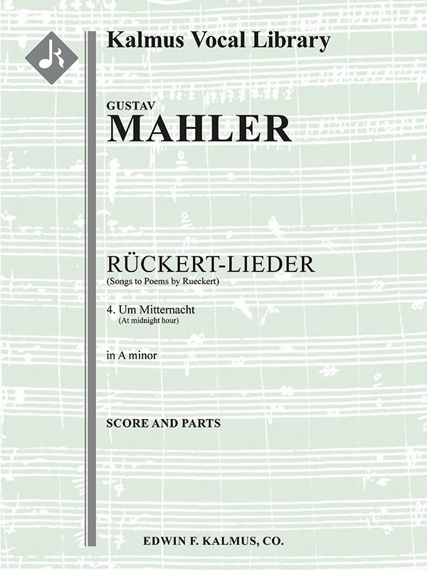 Songs To Poems By Rueckert; No. 4: Um Mitternacht, Medium Voice (A Minor, Original Key) Conductor Score & Parts