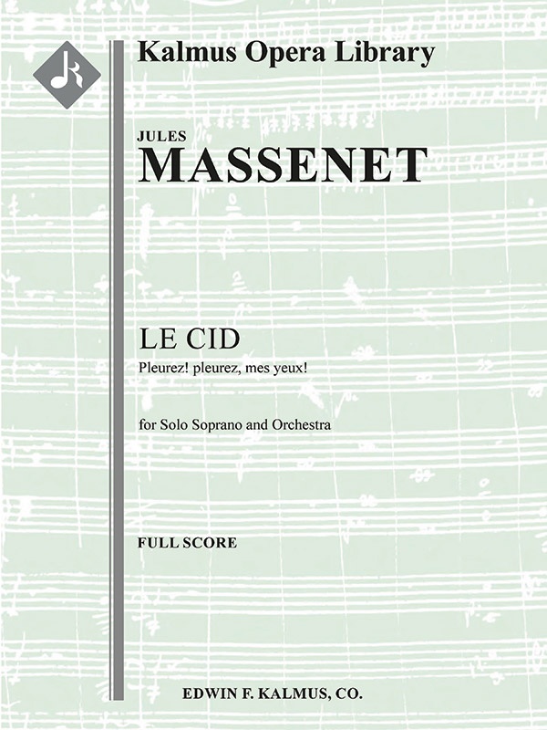 Le Cid: Pleurez! Pleurez, Mes Yeux! Conductor Score