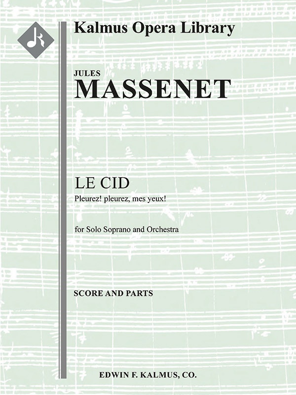 Le Cid: Pleurez! Pleurez, Mes Yeux! Conductor Score & Parts