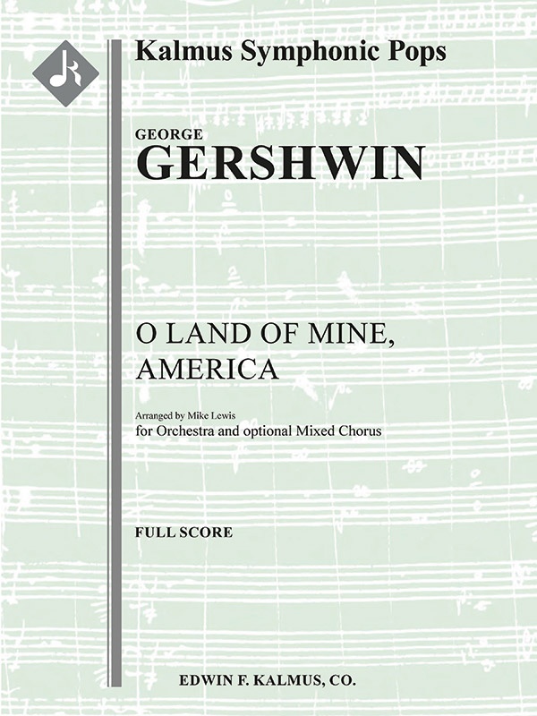 O Land Of Mine, America For Orchestra And Optional Chorus Conductor Score