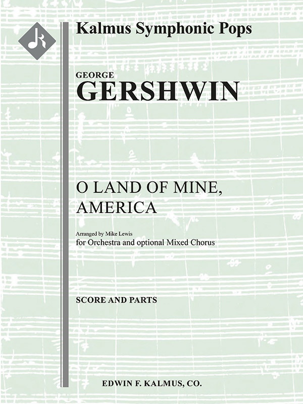 O Land Of Mine, America For Orchestra And Optional Chorus Conductor Score & Parts