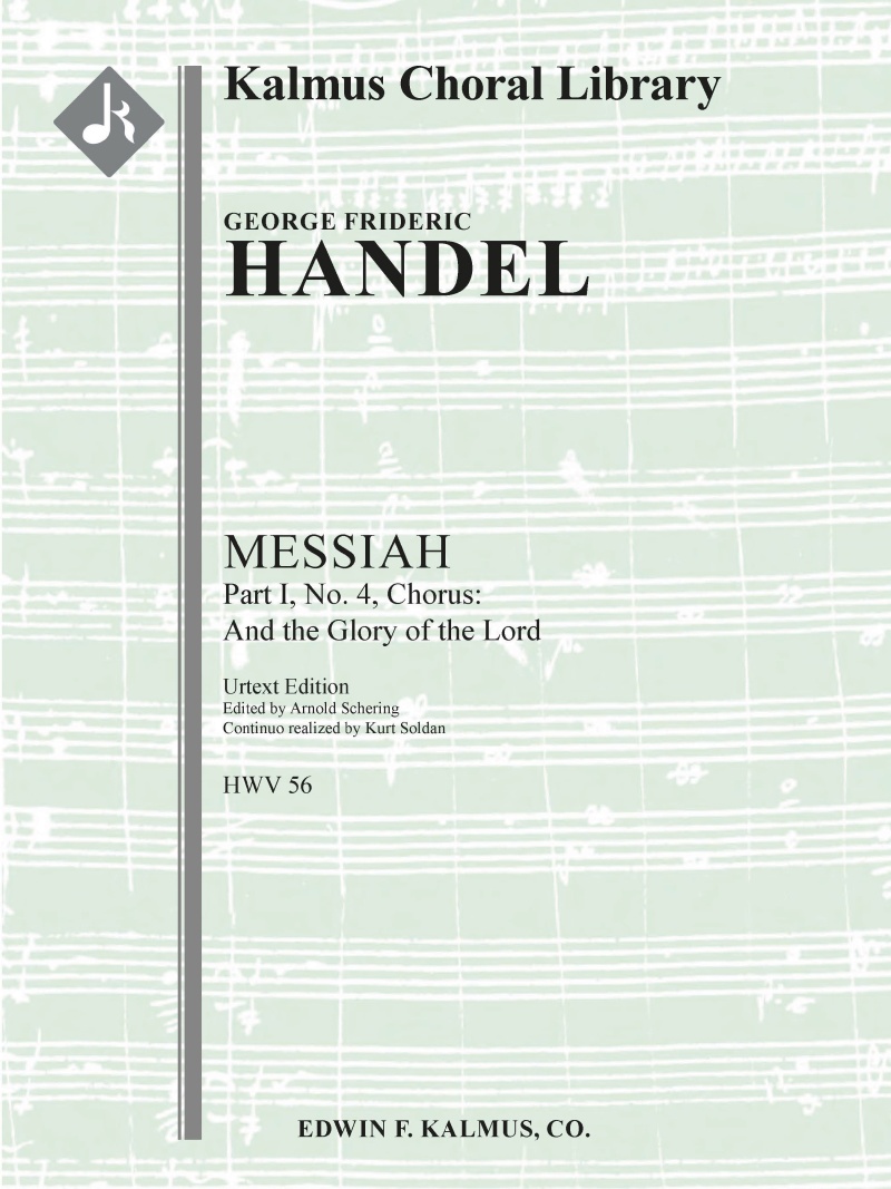 Messiah, Hwv 56: Part I, No. 4, Chorus: And The Glory Of The Lord (Urtext) Score And Parts