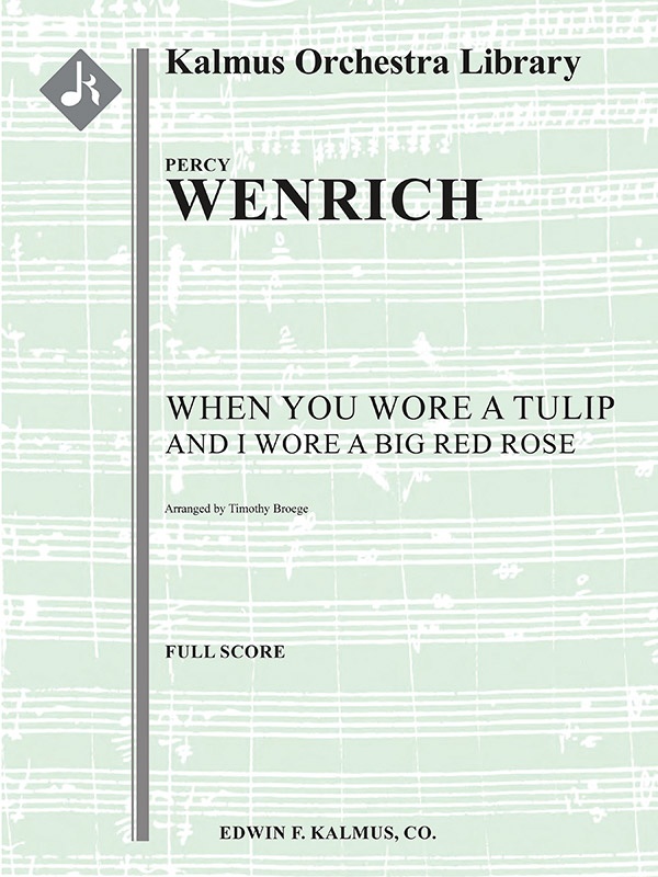 When You Wore A Tulip And I Wore A Big Red Rose Conductor Score
