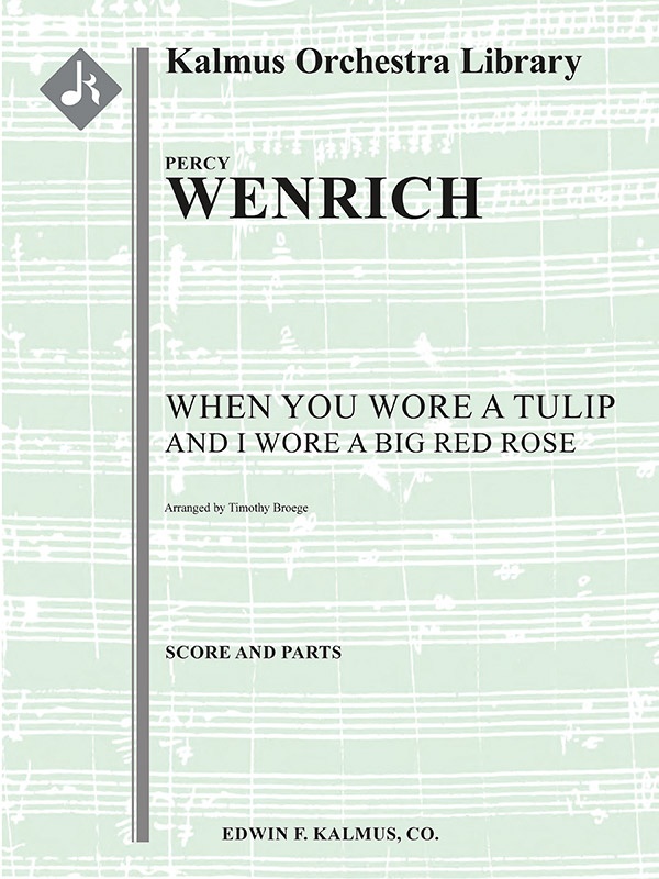 When You Wore A Tulip And I Wore A Big Red Rose Conductor Score & Parts