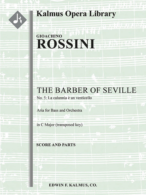 The Barber Of Seville: No. 5: Act I, Aria: La Calunnia (Bass; C) (Il Barbiere Di Siviglia, Excerpt) Conductor Score & Parts