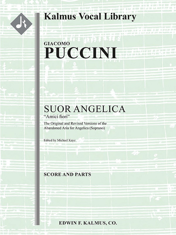 Suor Angelica: Amici Fiori (Original And Revised Versions Of The Abandoned Aria For Angelica) Score And Parts