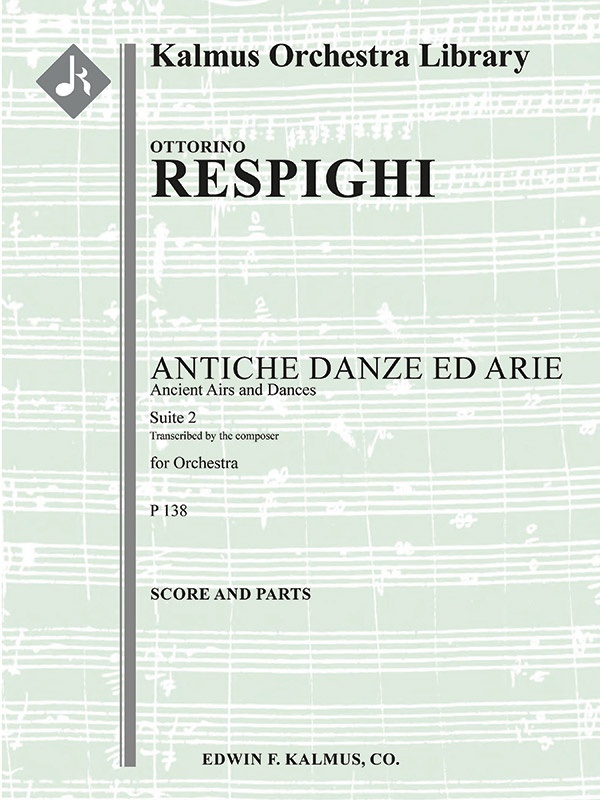 Antiche Danze Ed Arie, Suite 2 (Ancient Airs And Dances) Conductor Score & Parts