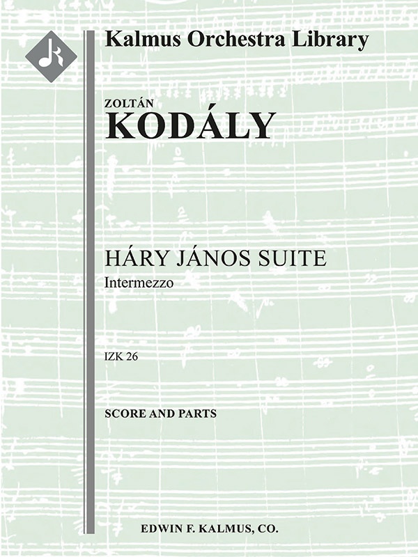háRy jáNos Suite: Intermezzo Full Orchestra Score & Parts