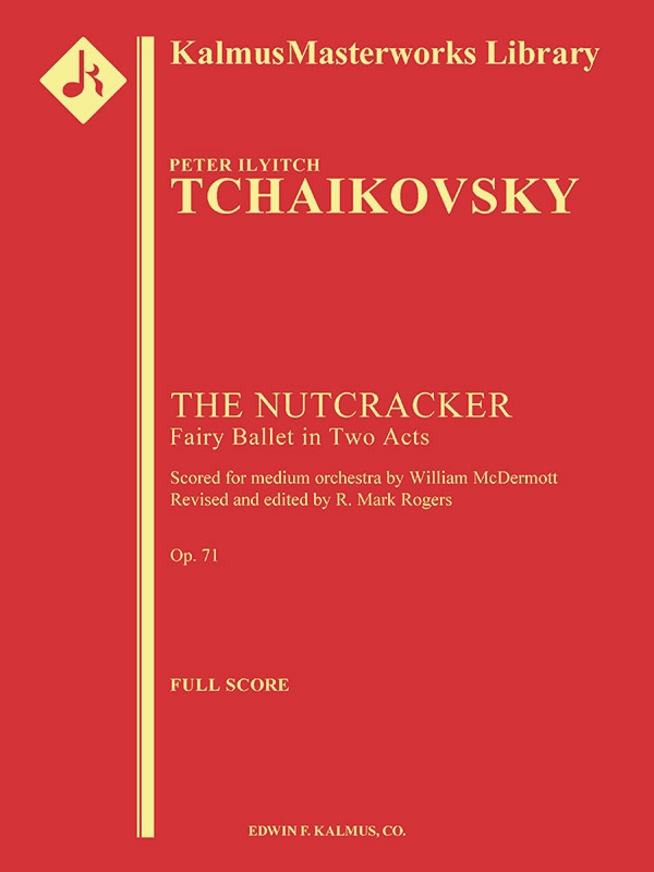 Nutcracker Ballet (Complete Medium Orchestration) Fairy Ballet In Two Acts, Op. 71 Conductor Score