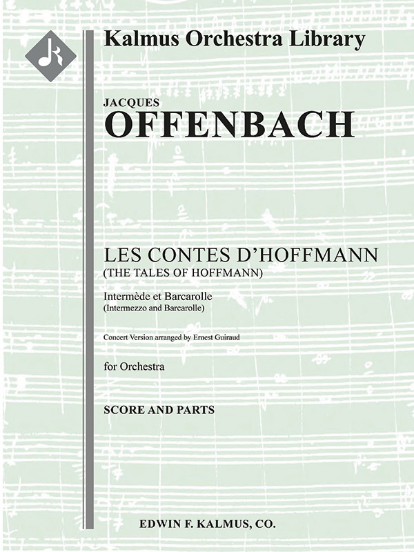Les Contes D'hoffmann (The Tales Of Hoffmann) Intermezzo And Barcarolle (Concert Version, Guiraud) Conductor Score & Parts