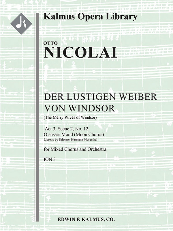Der Lustigen Weiber Von Windsor (The Merry Wives Of Windsor): Act 3, Scene 2, No. 12: O Suesser Mond (Mondaufgang; Moon Chorus) Conductor Score