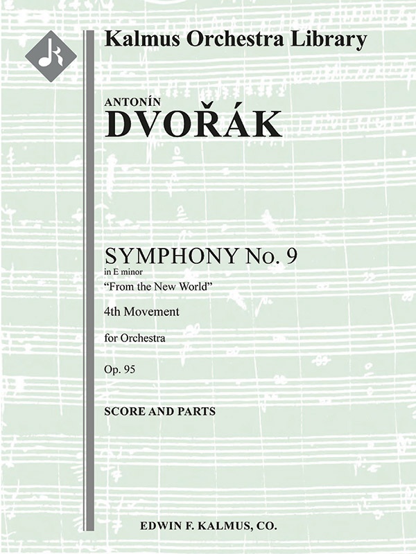Symphony No. 9 In E Minor: From The New World, Op. 95/ B. 178: 4Th Movement Conductor Score & Parts