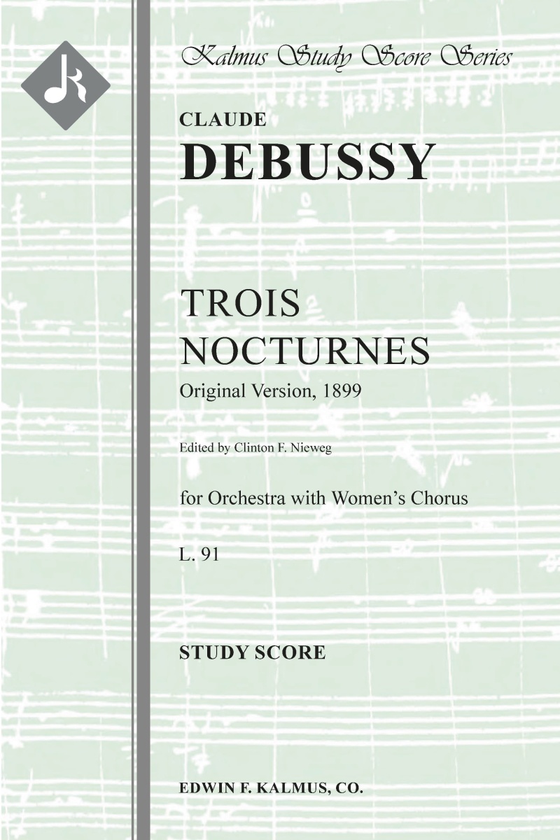 Trois Nocturnes, L. 91 (Three Nocturnes; Orignal Version, 1899) Study Score