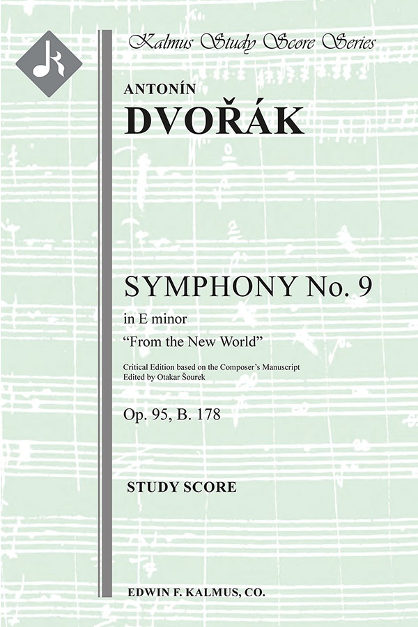 Symphony No. 9 In E Minor, Op. 95/B. 178 (From The New World; Critical Edition) Study Score