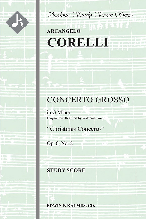 Concerto Grosso, Op. 6, No. 8 In G Minor: "Christmas Concerto" Study Score
