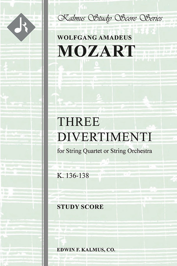 Three Divertimenti, K. 136-138/125A-C (Salzburg Symphony Nos. 1-3) Study Score