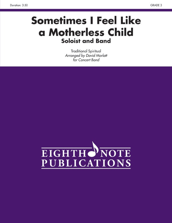 Sometimes I Feel Like A Motherless Child Soloist And Concert Band Conductor Score