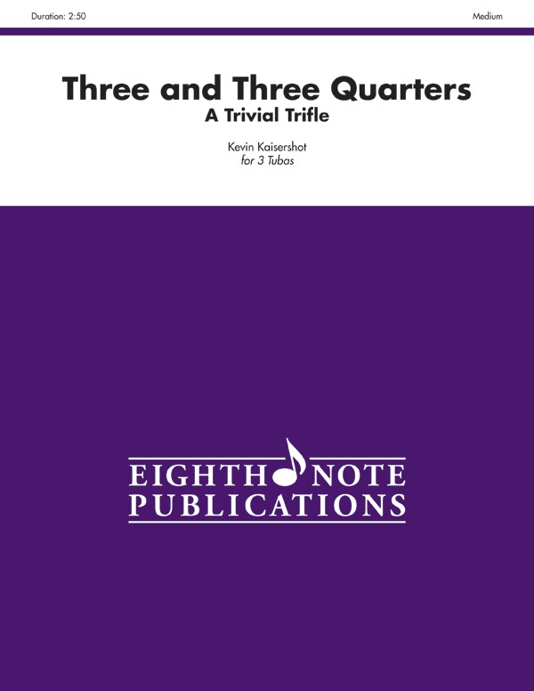 Three And Three Quarters A Trivial Trifle Score & Parts