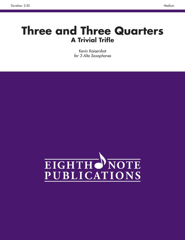 Three And Three Quarters A Trivial Trifle Score & Parts
