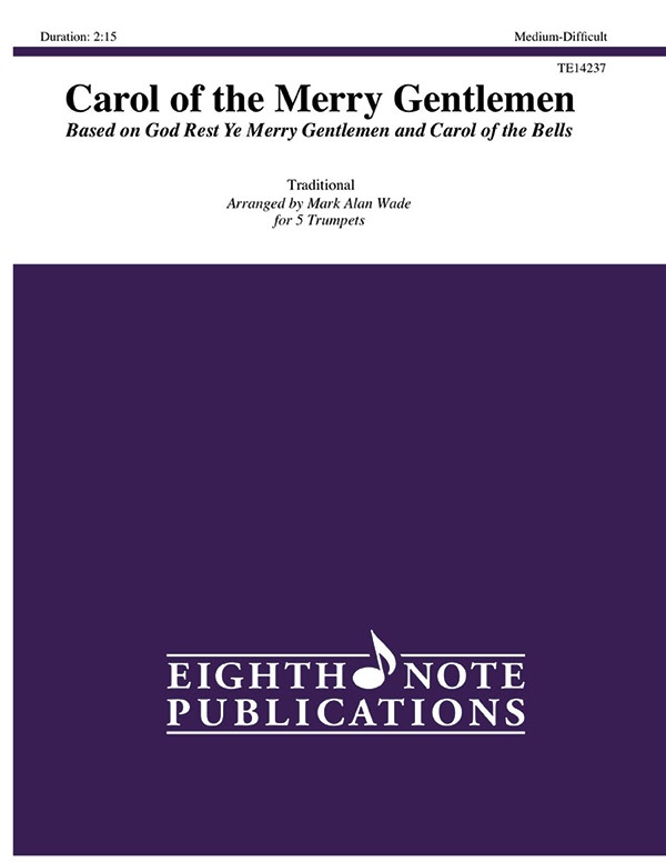 Carol Of The Merry Gentlemen Based On God Rest Ye Merry Gentlemen And Carol Of The Bells Score & Parts
