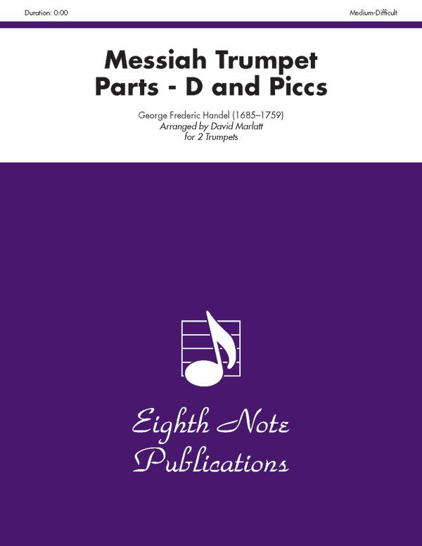 Handel’s Messiah Trumpet Parts in D and Piccolo Trumpets in A