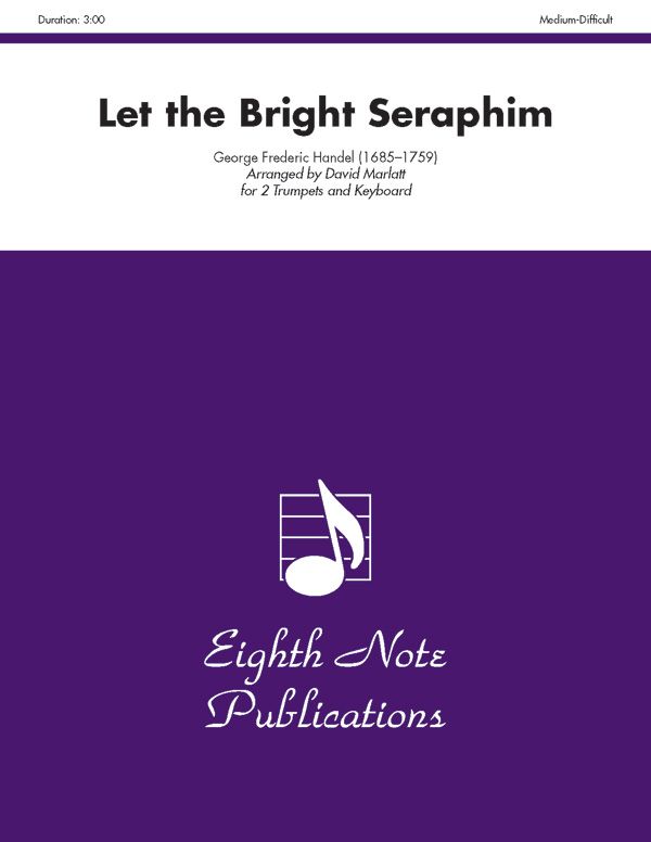 Let The Bright Seraphim Part(S)