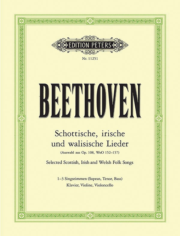 Scottish, Irish And Welsh Songs For 1-3 Voices, Piano, Violin And Cello Selection From Op. 108, Woo 152-157 Book