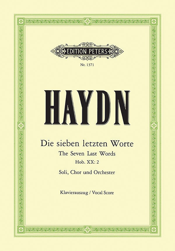 The Seven Last Words Of Our Saviour On The Cross Hob. Xx: 2 Vocal Version For 4 Soli, Choir And Orchestra Part(S)