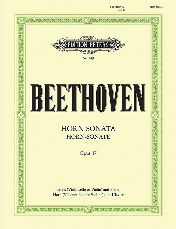 Horn Sonata In F Op. 17 (Edition For Horn/Cello/Violin And Piano) With Alternative Transcriptions Of The Horn Part For Cello Or Violin Book