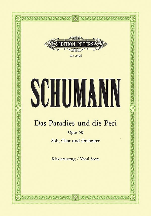 Das Paradies Und Die Peri Op. 50 (Vocal Score) For Smezatbarb Soli, Choir And Orchestra Book