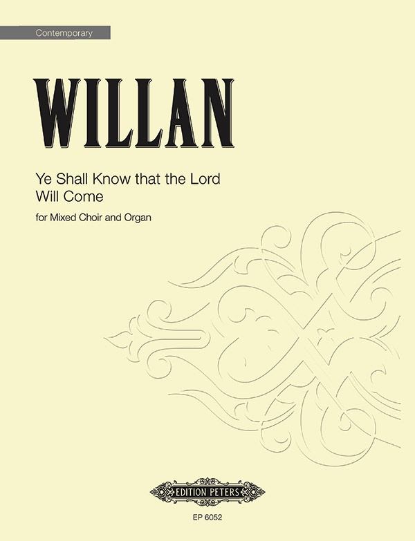 Ye Shall Know That The Lord Will Come For Mixed Choir And Organ Choral Octavo