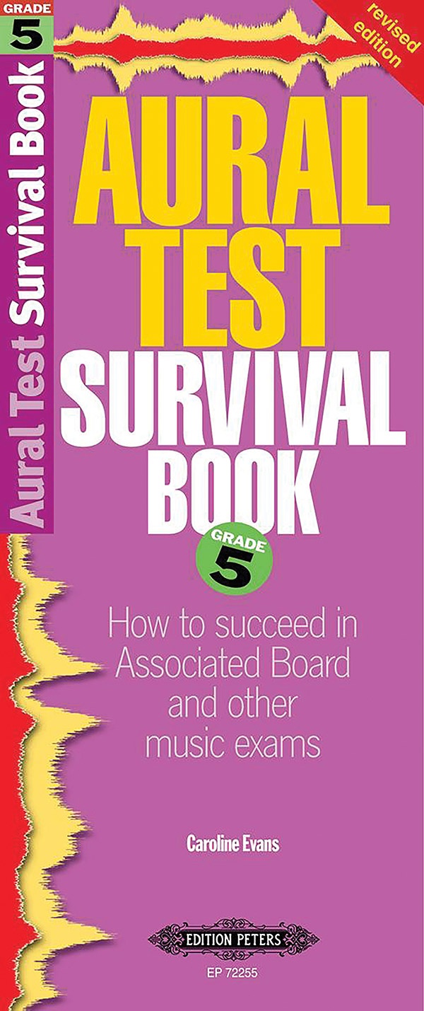 Aural Test Survival Book, Grade 5 How To Succeed In Associated Board And Other Music Exams Book