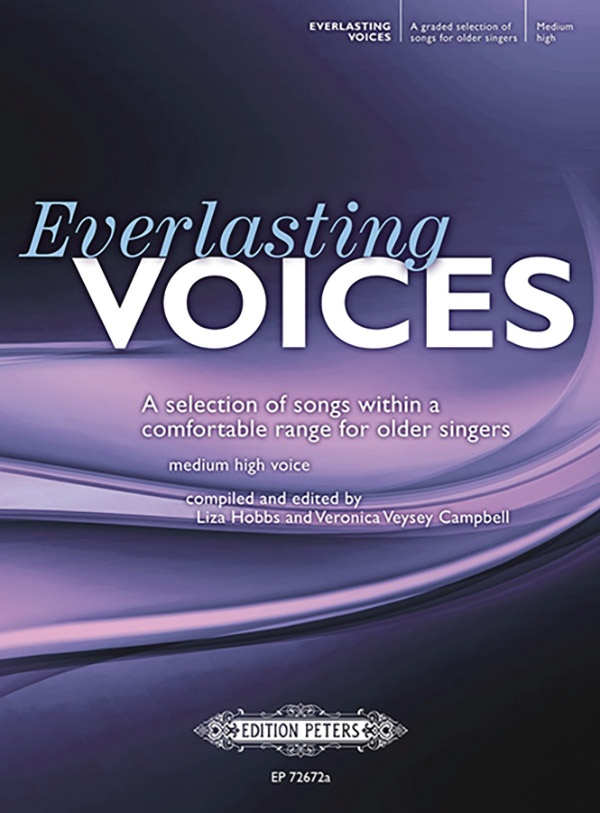 Everlasting Voices For Older Singers (Medium High Voice) A Selection Of Songs Within A Comfortable Range Book