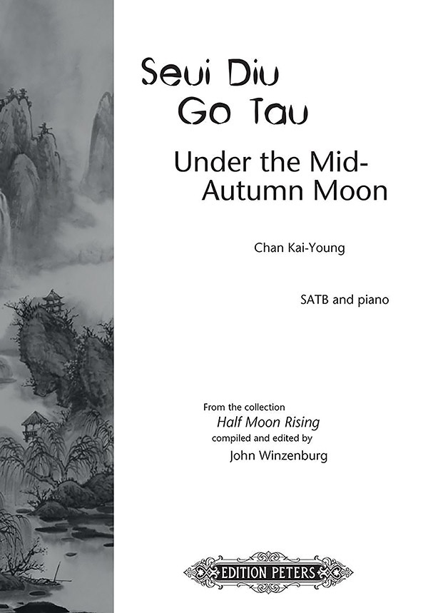Seui Diu Go Tau (Under The Mid-Autumn Moon) For Satb Choir And Piano Mand/Eng Choral Octavo