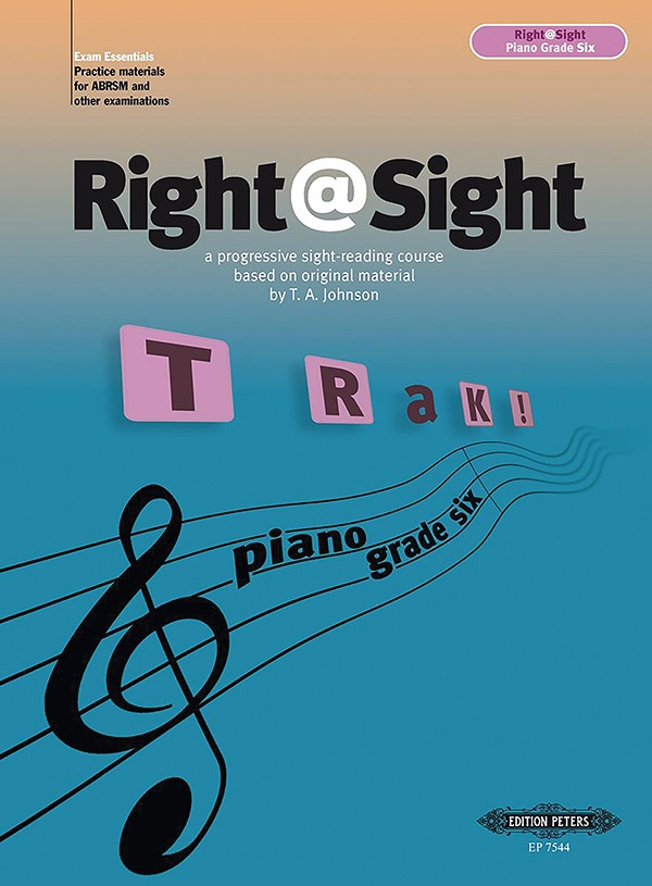 Right@Sight For Piano, Grade 6 A Progressive Sight-Reading Course Based On Original Material By T. A. Johnson Book