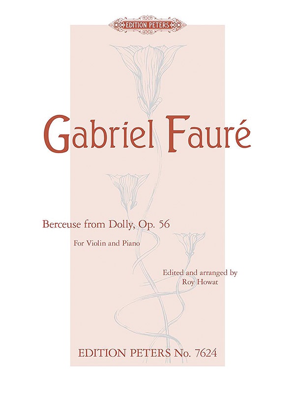Berceuse From Dolly Op. 56 (Arranged For Violin And Piano) La Chanson Dans Le Jardin Book