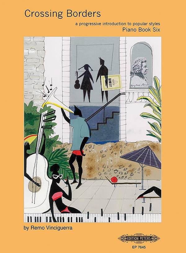 Crossing Borders For Piano, Book 6 A Progressive Introduction To Popular Styles Book