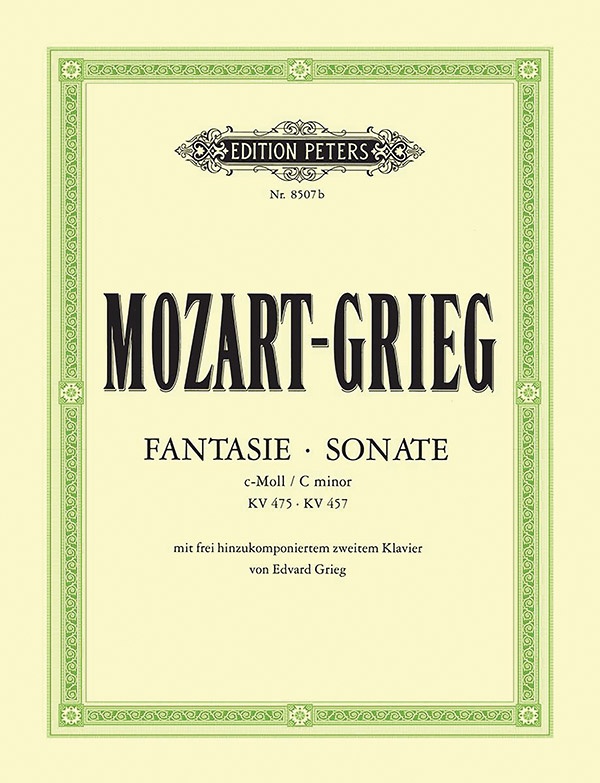 Fantasia & Sonata For Piano In C Minor K475/457 With 2Nd Pno. Part By Edv. Grieg With Freely-Composed 2Nd Piano Part, Based On Edvard Grieg Complete Edition Book